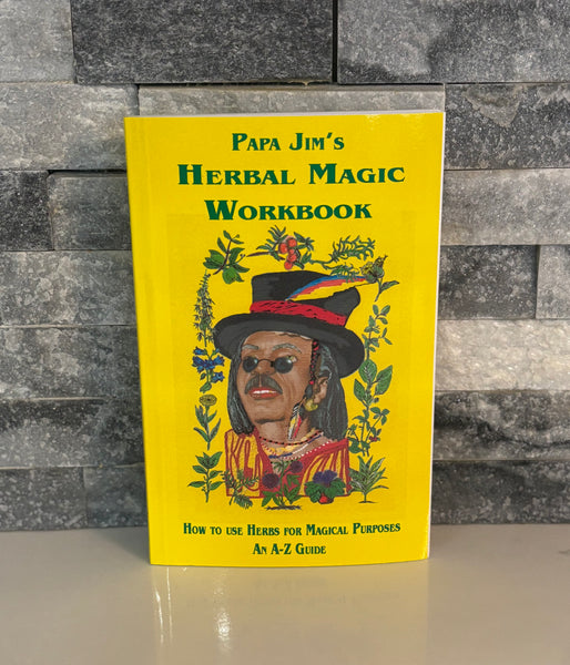 Papa Jim’s Herbal Magic Workbook